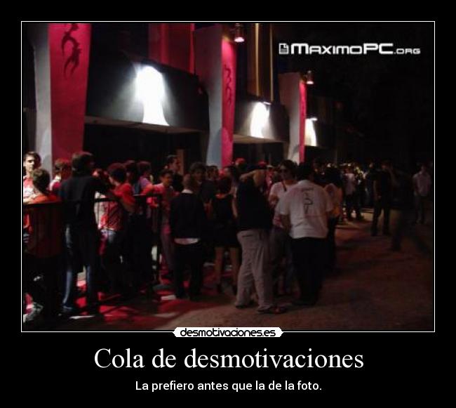 Cola de desmotivaciones -