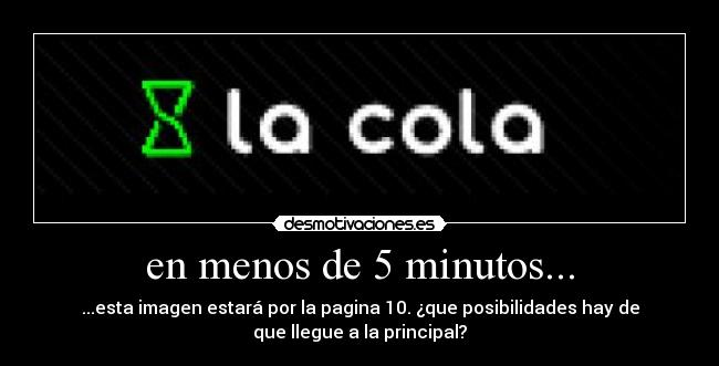 en menos de 5 minutos... -