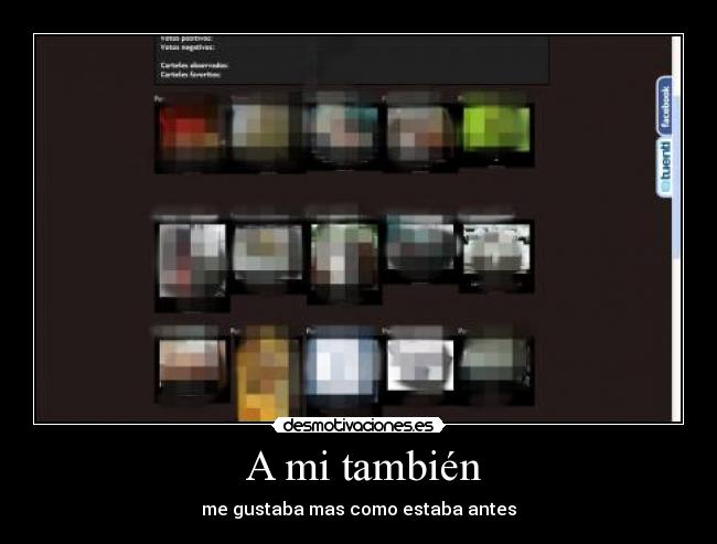  A mi también - me gustaba mas como estaba antes