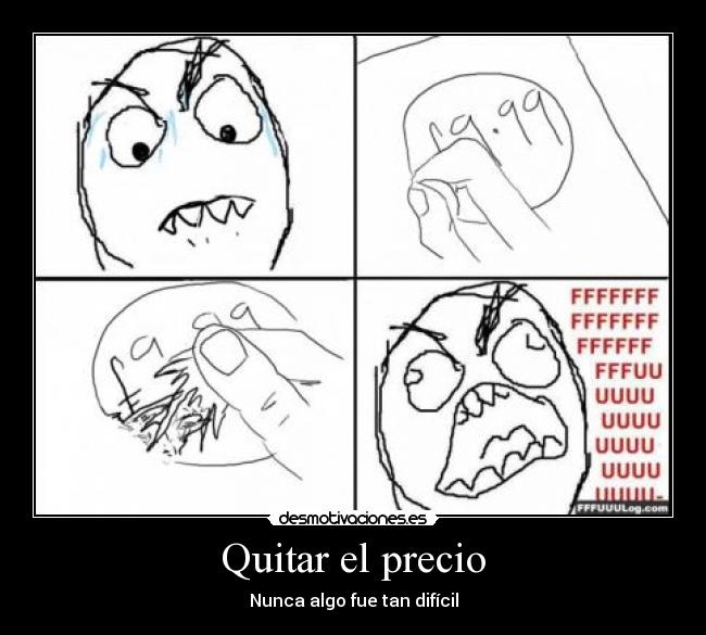 Quitar el precio - Nunca algo fue tan difícil