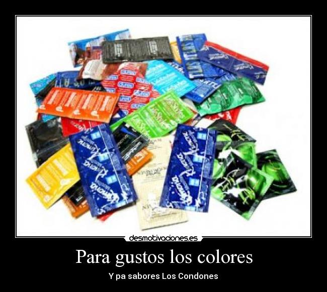 carteles gustos colores sabores condones desmotivaciones