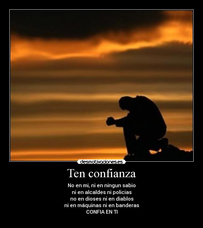 Ten confianza -