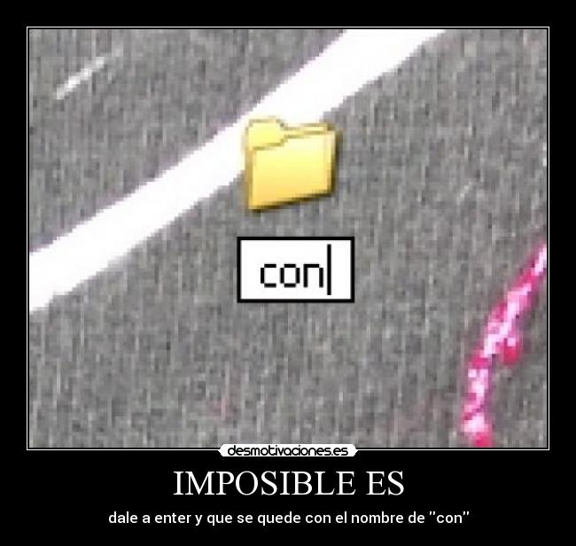 IMPOSIBLE ES - dale a enter y que se quede con el nombre de con