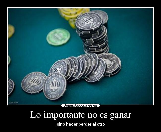 Lo importante no es ganar -
