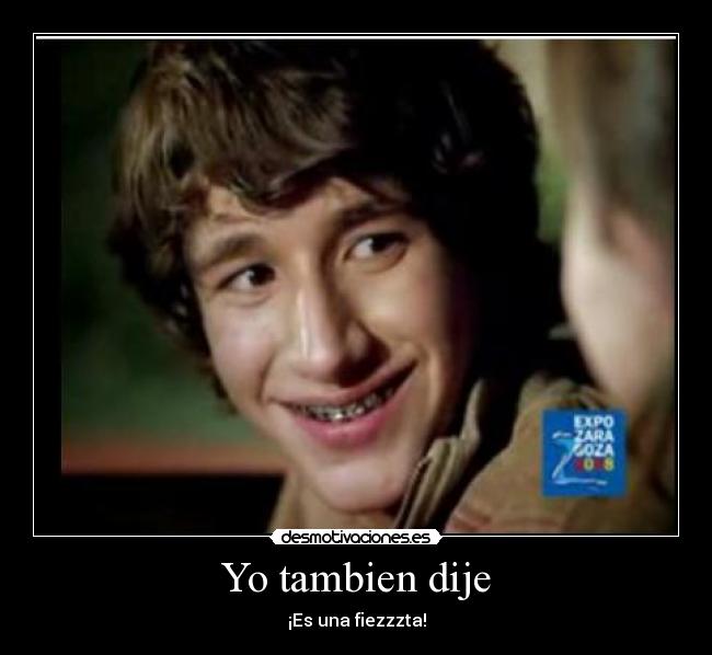 Yo tambien dije - 