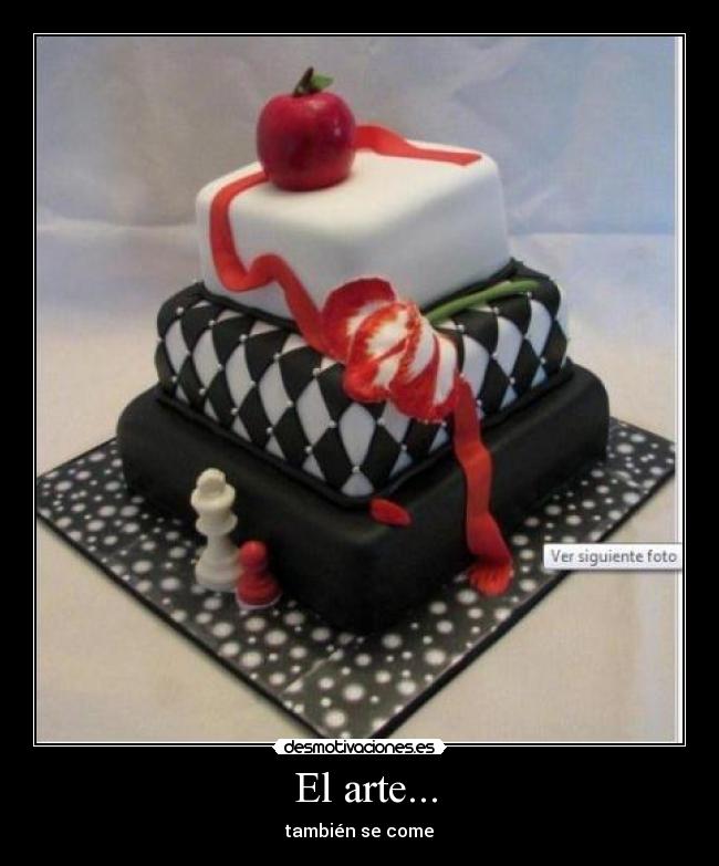  El arte... - también se come