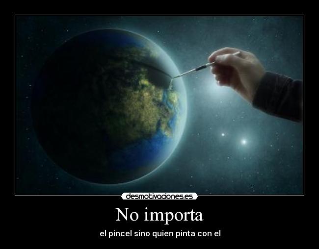 No importa -