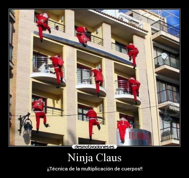 Ninja Claus - ¡¡Técnica de la multiplicación de cuerpos!!
