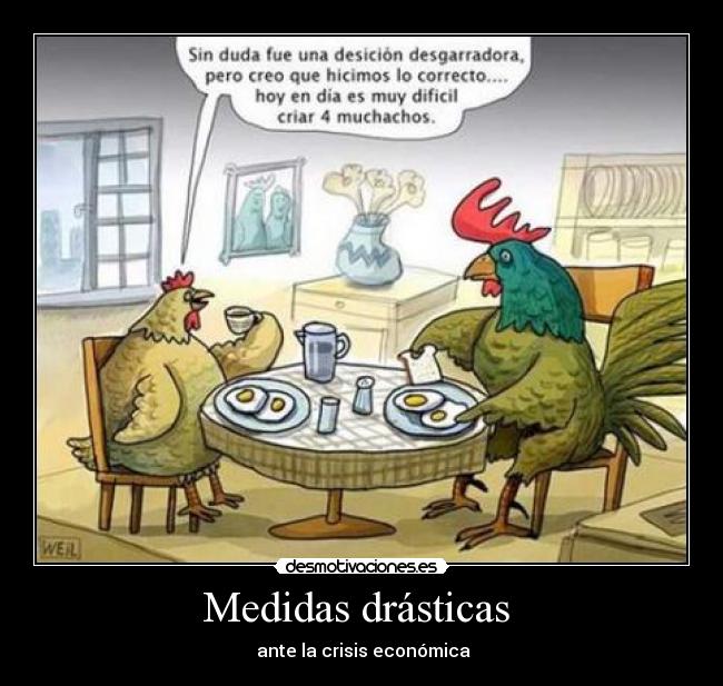 Medidas drásticas - ante la crisis económica