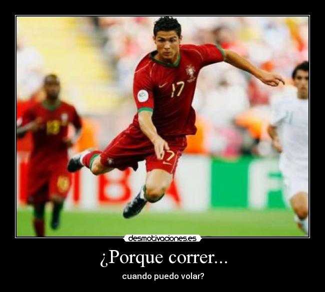 ¿Porque correr... -