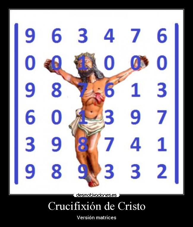 carteles cristo cruz matriz matematicas desmotivaciones