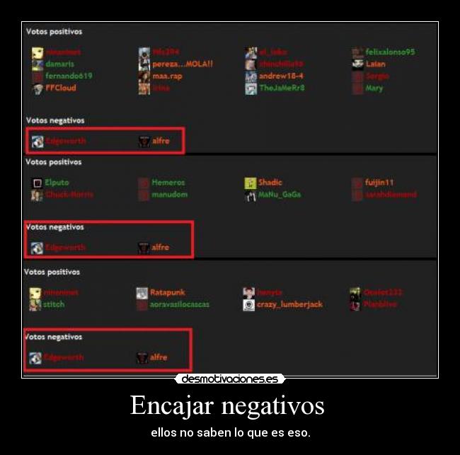 Encajar negativos  - ellos no saben lo que es eso.