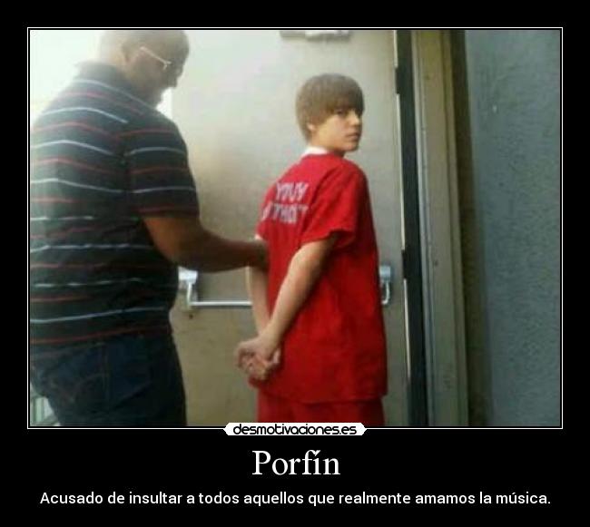Porfín - Acusado de insultar a todos aquellos que realmente amamos la música.