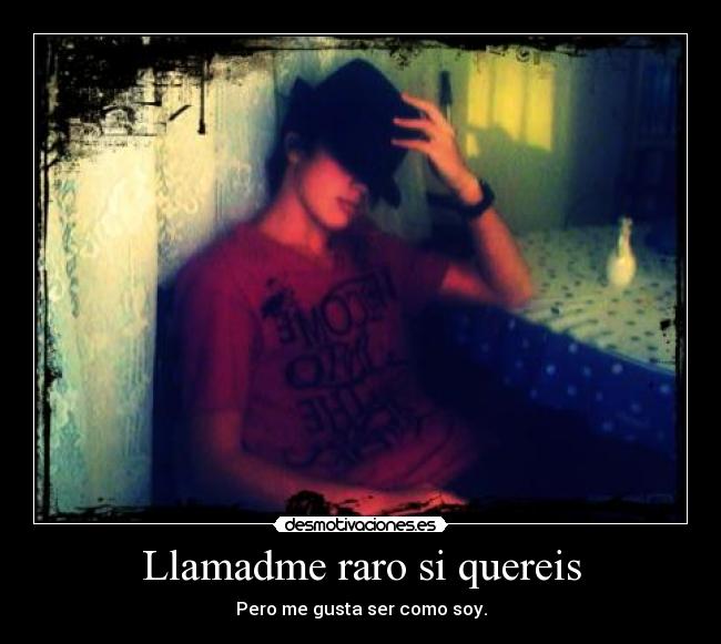 Llamadme raro si quereis - 