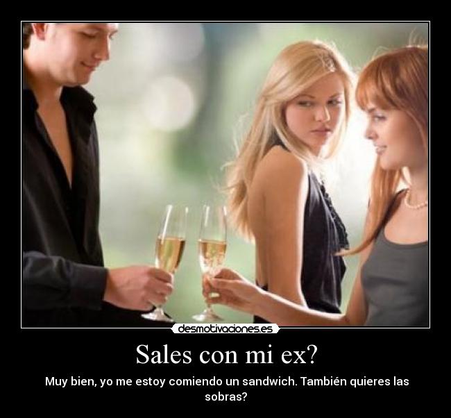 Sales con mi ex? - 