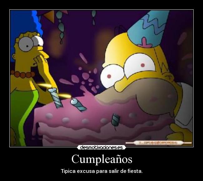 carteles cumpleanos excusa simpsons desmotivaciones
