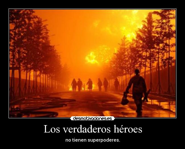 carteles heroes bomberos desmotivaciones