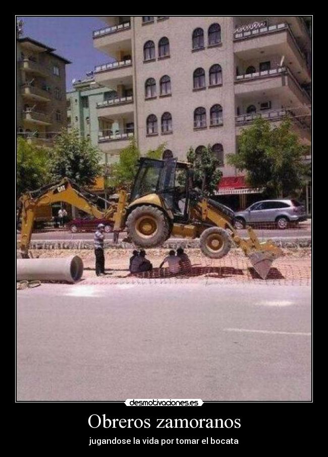 Obreros zamoranos - jugandose la vida por tomar el bocata
