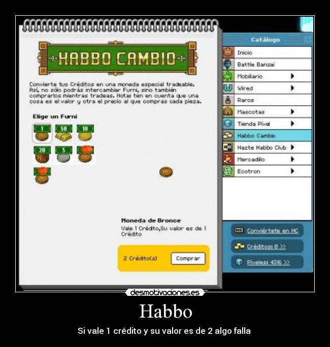 Habbo - Si vale 1 crédito y su valor es de 2 algo falla 