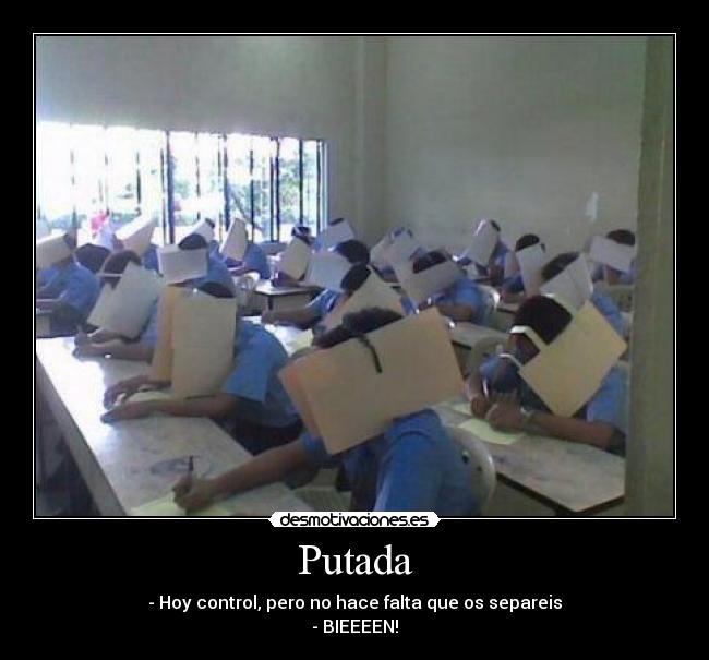 Putada - - Hoy control, pero no hace falta que os separeis
- BIEEEEN!