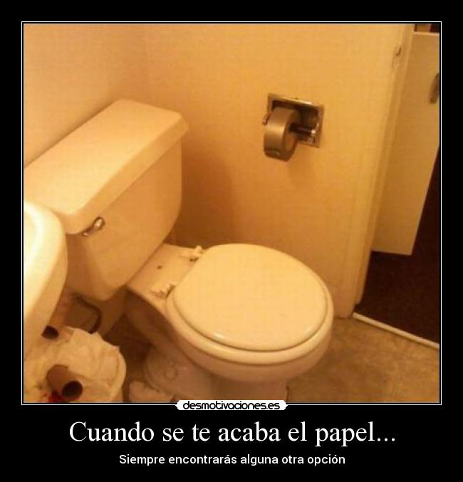 Cuando se te acaba el papel... -