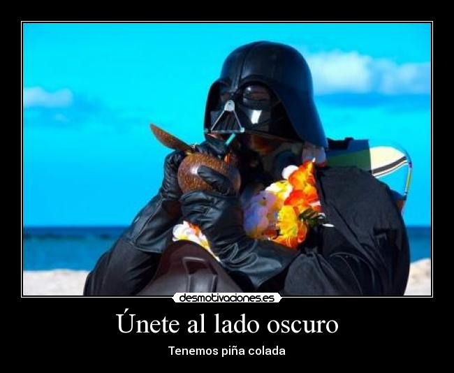 carteles pina colada darth vader desmotivaciones