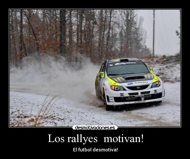 Los rallyes motivan! - El futbol desmotiva!
