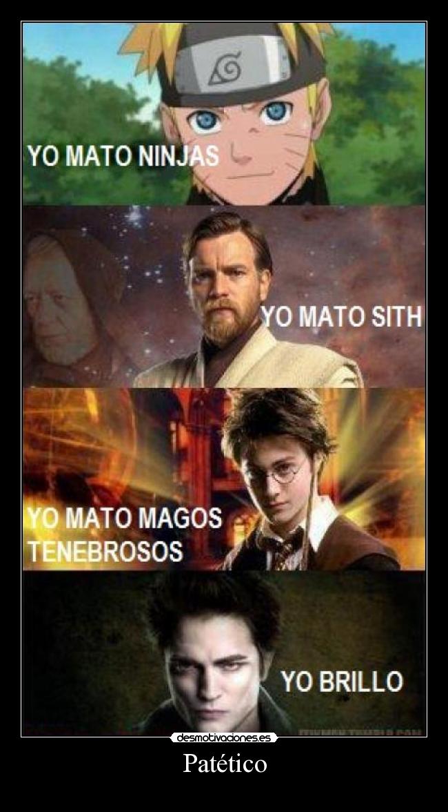 carteles patetico naruto obi wan harry potter crepusculo desmotivaciones