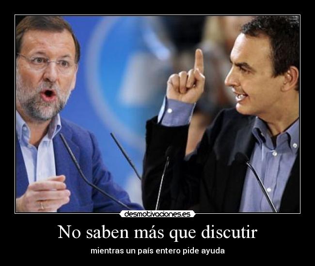 No saben más que discutir - mientras un país entero pide ayuda