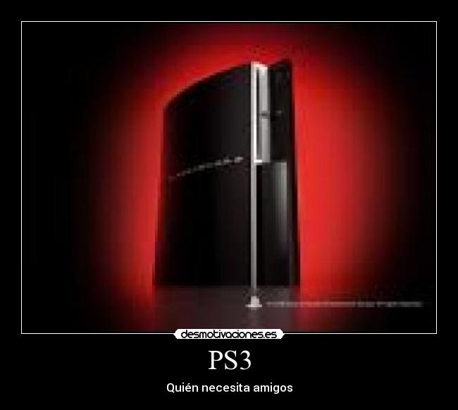 PS3 - Quién necesita amigos