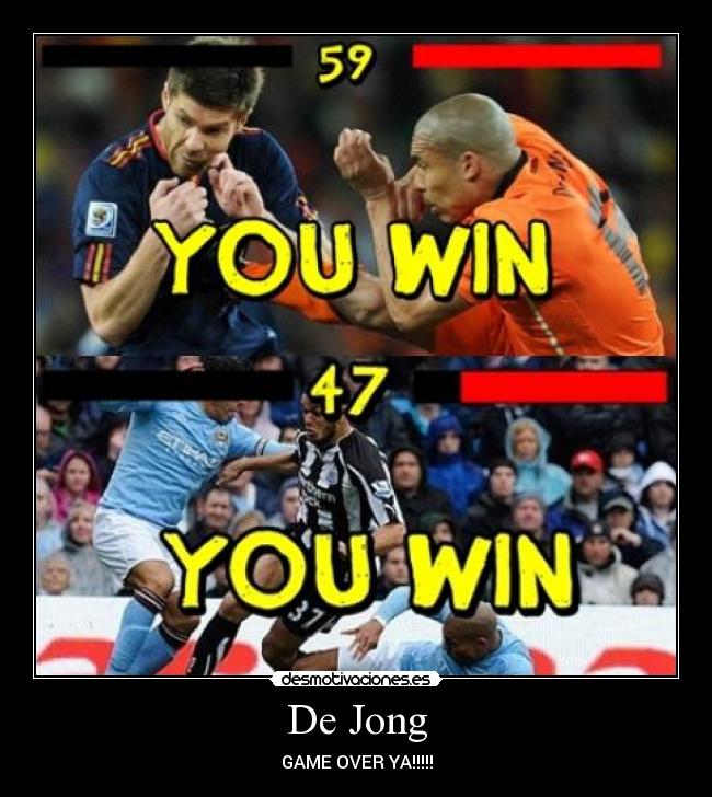 De Jong - GAME OVER YA!!!!!