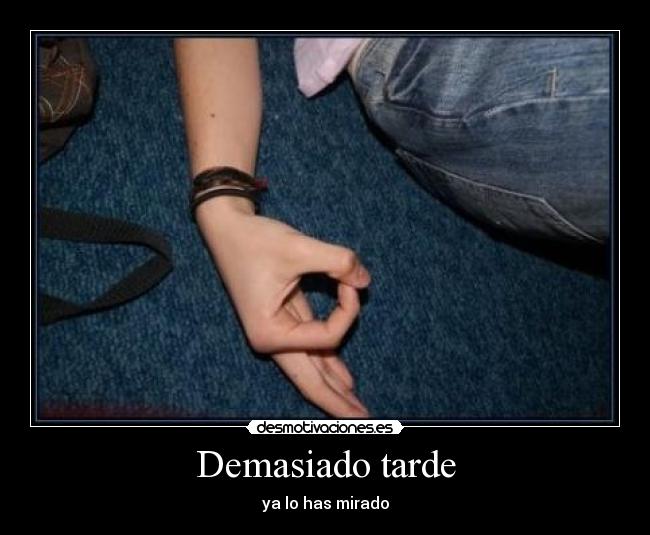 Demasiado tarde - 