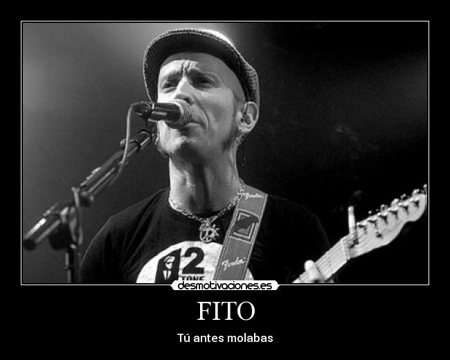 FITO - Tú antes molabas