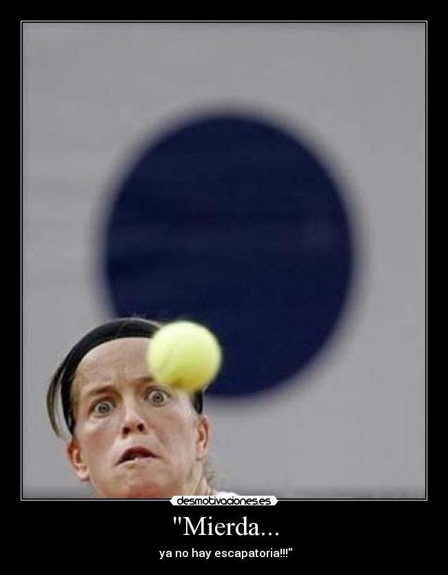 Mierda... - ya no hay escapatoria!!!