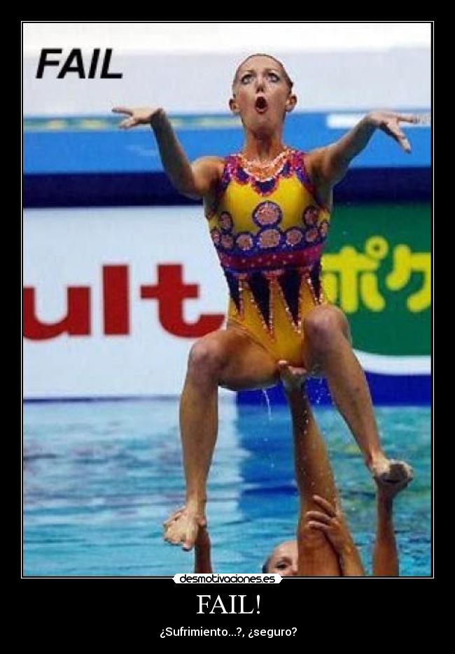 FAIL! - ¿Sufrimiento...?, ¿seguro?