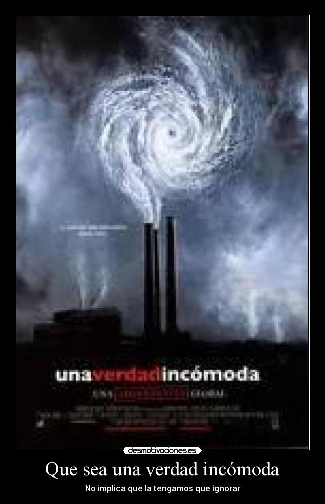 carteles verdad incomoda desmotivaciones