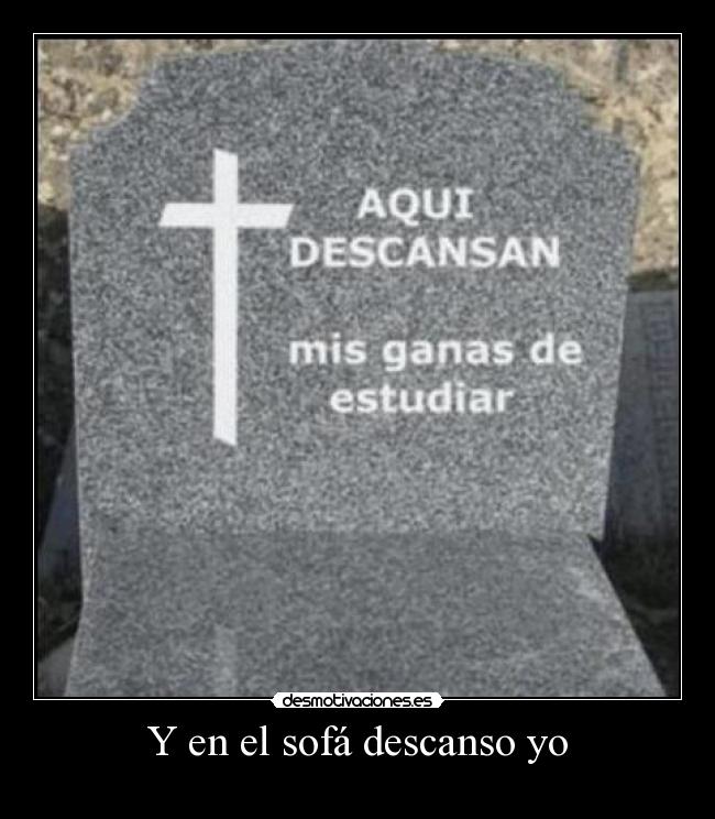 Y en el sofá descanso yo - 