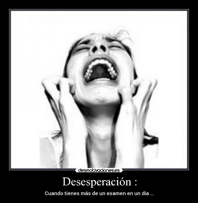 Desesperación : - 