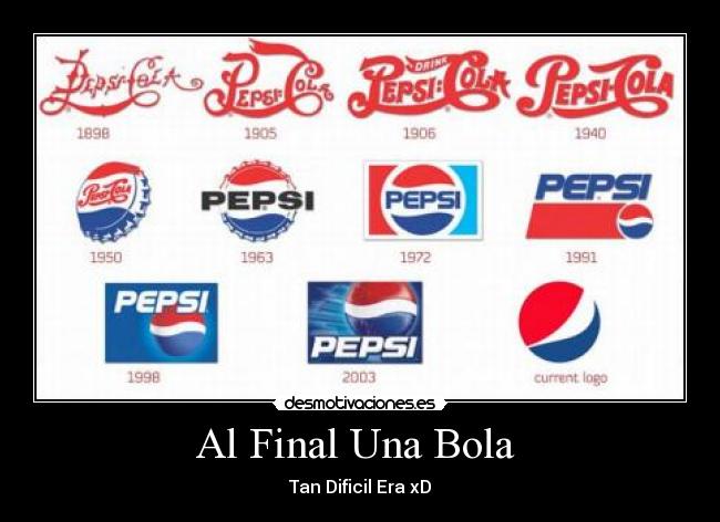 Al Final Una Bola - Tan Dificil Era xD