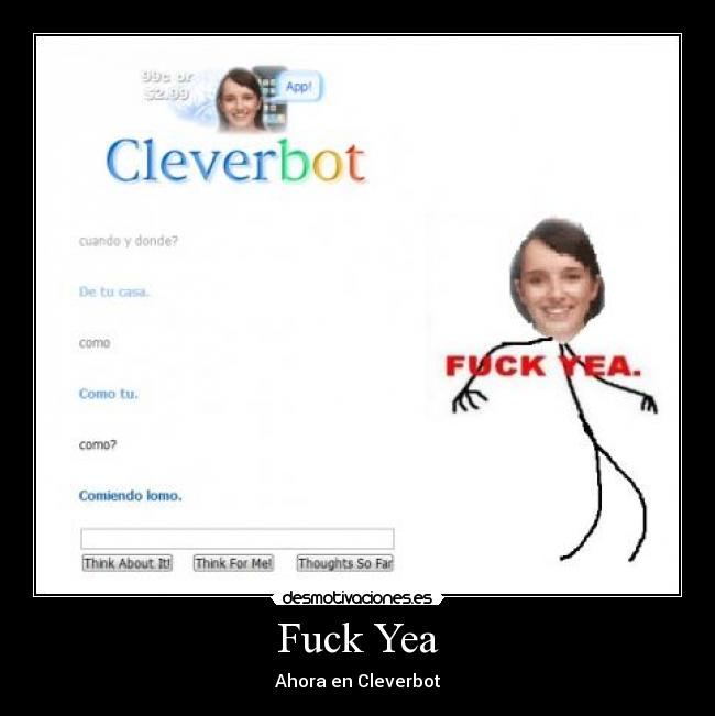 carteles fuck yea cleverbot desmotivaciones