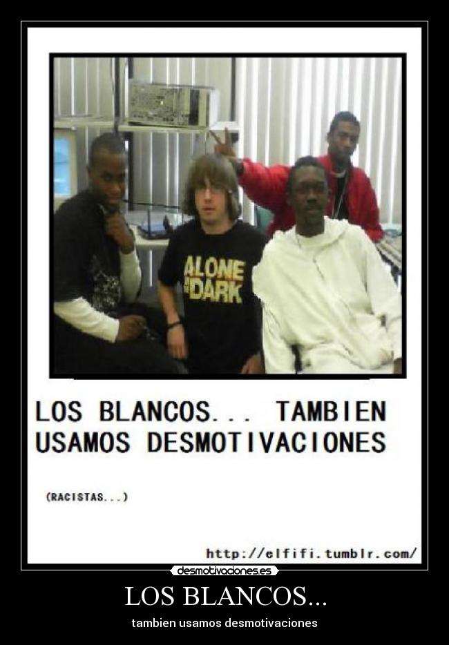 LOS BLANCOS... - 