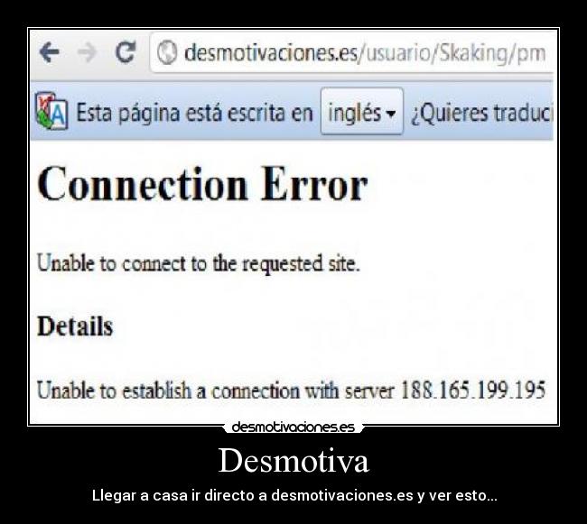 Desmotiva - Llegar a casa ir directo a desmotivaciones.es y ver esto...