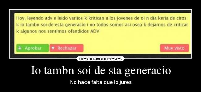 Io tambn soi de sta generacio -
