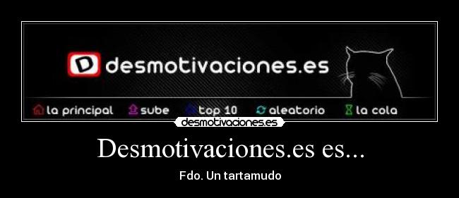Desmotivaciones.es es... -