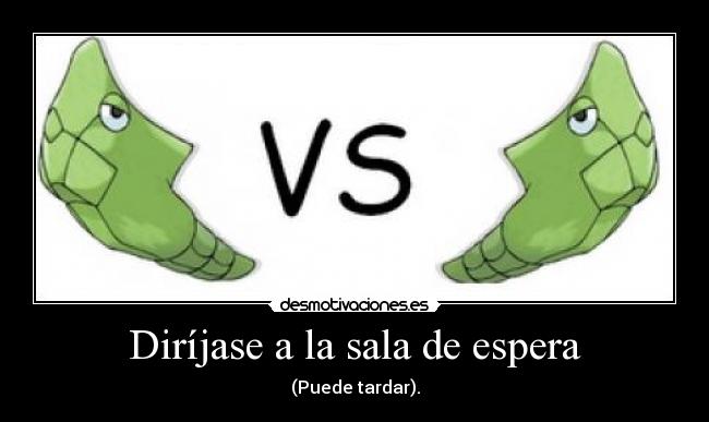 Diríjase a la sala de espera -