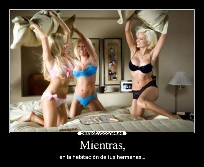 Mientras, - 