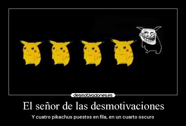 El señor de las desmotivaciones -