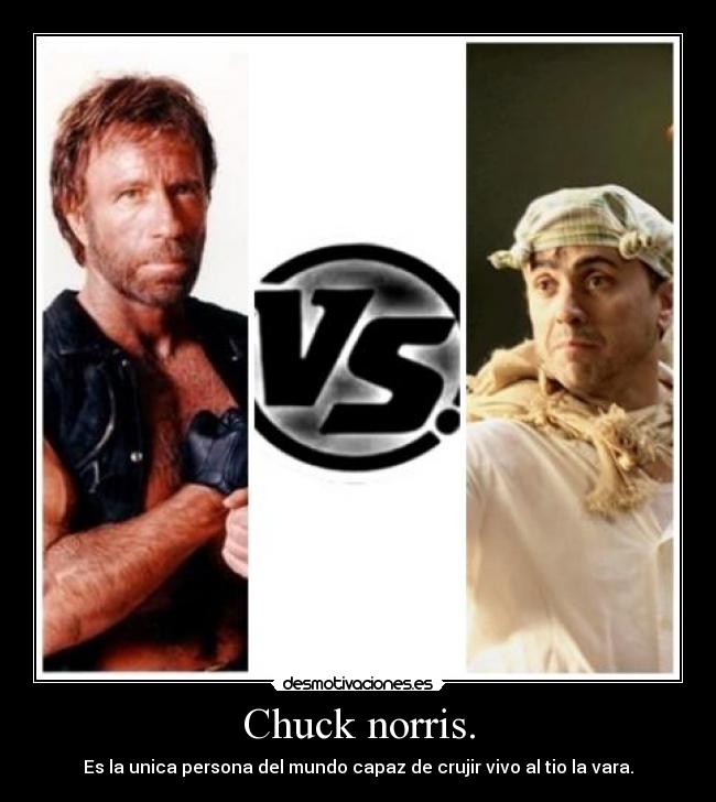 Chuck norris. - 