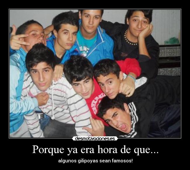 Porque ya era hora de que... -