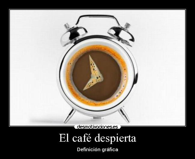 El café despierta - Definición gráfica